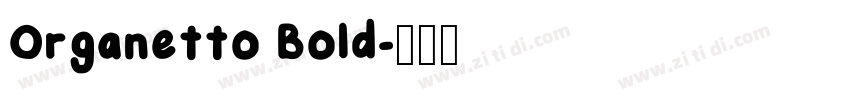 Organetto Bold字体转换